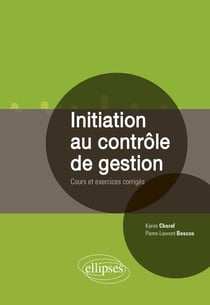 Initiation au contrôle de gestion - cours et exercices corrigés