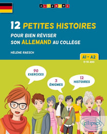 Allemand - 12 petites histoires pour bien réviser son allemand au collège - A1>A2