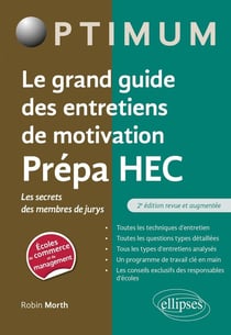 Le grand guide des entretiens de motivation CPGE - les secrets des membres de jurys