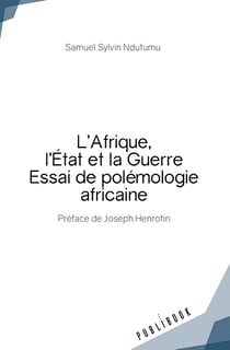 L'Afrique, l'État et la Guerre