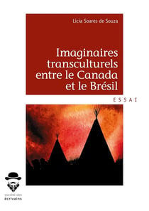Imaginaires transculturels entre le Canada et le Brésil