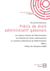 Précis de droit administratif gabonais - Tome 2