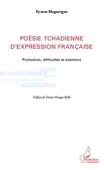Poésie tchadienne d'expression francaise - production, difficultés et solutions