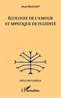 Écologie de l'amour et mystique de fluidité