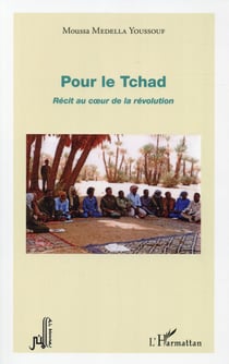 Pour le Tchad - récit au coeur de la révolution