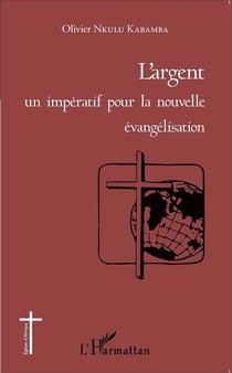 L'argent un impératif pour la nouvelle évangelisation