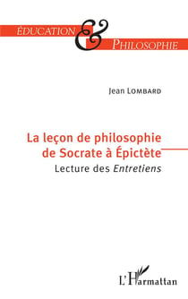 La leçon de philosophie de Socrate à Epictète - lecture des entretiens