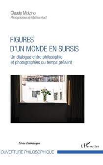 Figures d'un monde en sursis - un dialogue entre philosophie et photographies du temps présent