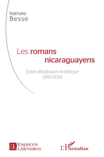 Les romans nicaraguayens - entre désillusion et éthique 1990-2014