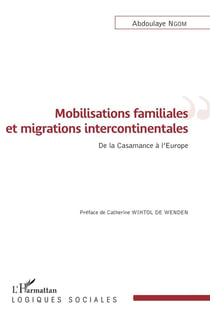 Mobilisations familiales et migrations intercontinentales - de la Casamance à l'Europe