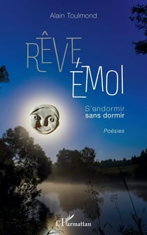 Rêve émoi : s'en dormir sans dormir