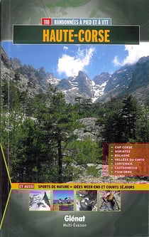 Haute-Corse - 110 balades et randonnées à pied et à VTT