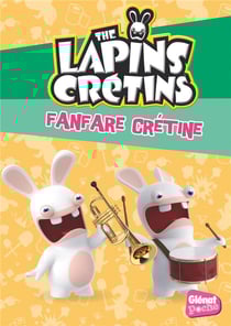 The lapins crétins t.20 - fanfare crétine