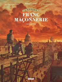 L'épopée de la franc-maçonnerie Tome 6 : l'oie et le grill