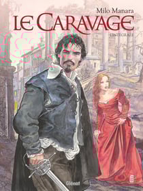 Le Caravage : Intégrale Tomes 1 et 2