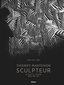 Thierry Martenon, sculpteur : De bois et d'encre