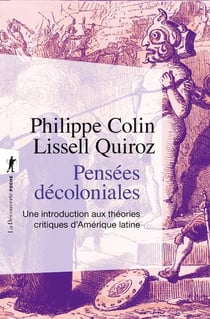 Pensées décoloniales : Une introduction aux théories critiques d'Amérique latine