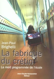 La fabrique du cretin