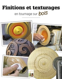 Finitions et texturages : en tournage sur bois