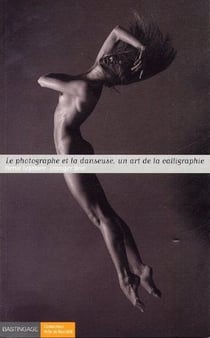 Le photographe et la danseuse, un art de la calligraphie