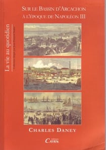 La vie sur le bassin d'arcachon sous napoléon iii