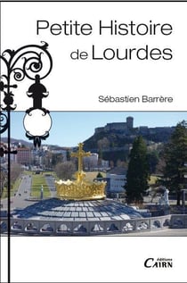Petite histoire de Lourdes