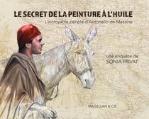 Le secret de la peinture à l'huile : L'incroyable périple d'Antonello de Messine