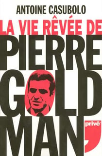 La vie revee de pierre goldman
