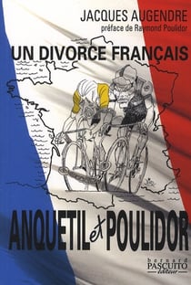 Un divorce français - anquetil et poulidor