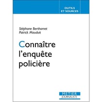 Connaitre l'enquete policiere
