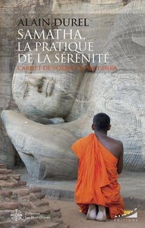 Samatha, la pratique de la sérénité : Carnet de voyage au Sri-Lanka