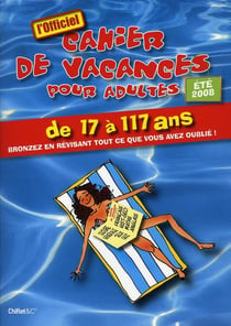Cahier de vacances pour adultes - été 2008