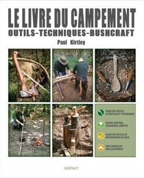 Le livre du campement : outils, techniques, buschcraft
