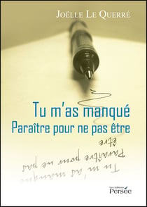 Tu m'as manqué - paraître pour ne pas être