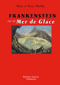 Frankenstein sur la Mer de Glace
