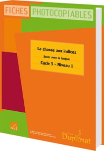 DUPLIMAT : cycle 3, niveau 1 - la chasse aux indices