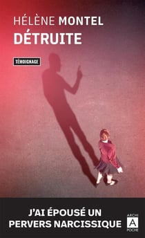 Détruite - j'ai épousé un pervers narcissique