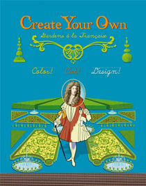Create your own gardens à la française