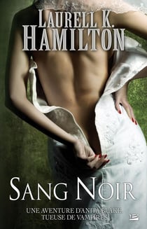 Anita Blake Tome 16 : sang noir