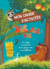 Mon cahier d'activités aïe aïe aïe