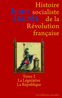 Histoire socialiste de la Révolution française Tome 2 - la législative