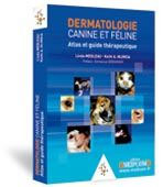 Dermatologie canine et féline - atlas et guide thérapeutique