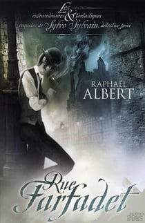Les extraordinaires & fantastiques enquêtes de Sylvo Sylvain Tome 1 : rue Farfadet