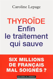 Thyroïde - enfin le traitement qui sauve