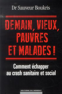 Demain,  vieux, pauvres et malades !