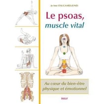 Le PSOAS, muscle vital