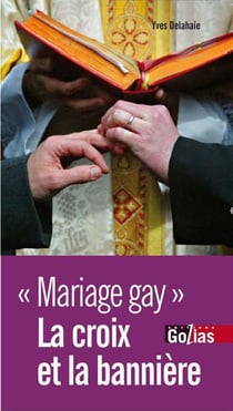 Mariage gay - la croix et la bannière