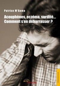 Acouphènes, eczéma, surdité... comment s'en débarrasser ?