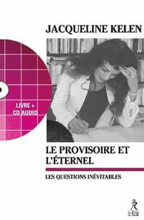 Le provisoire et l'éternel - les questions inévitables