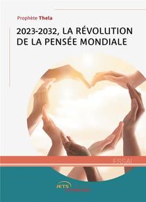 2023-2032 : La révolution de la pensée mondiale